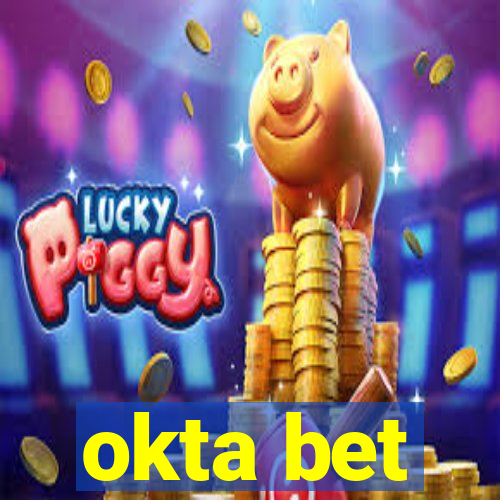 okta bet